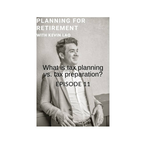 Episode 11:  What is tax planning vs. tax preparation?