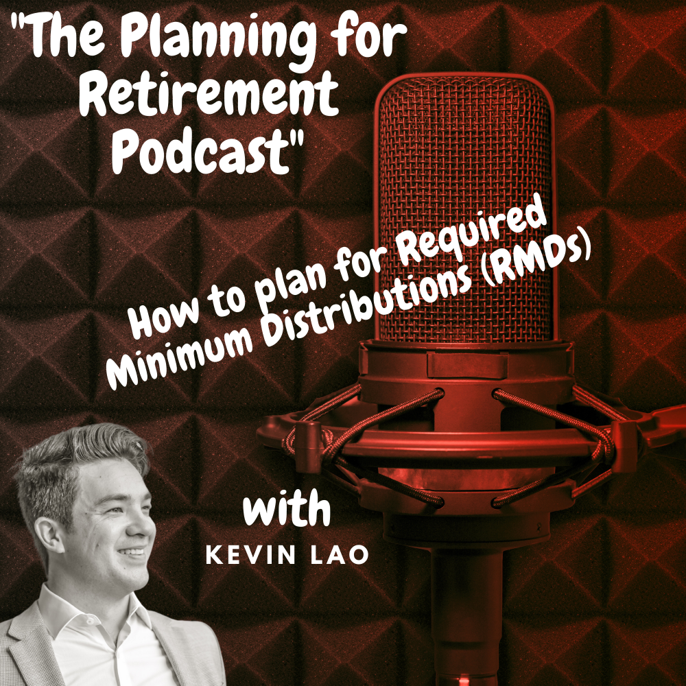 Ep. 16 – How to plan for Required Minimum Distributions (RMDs)