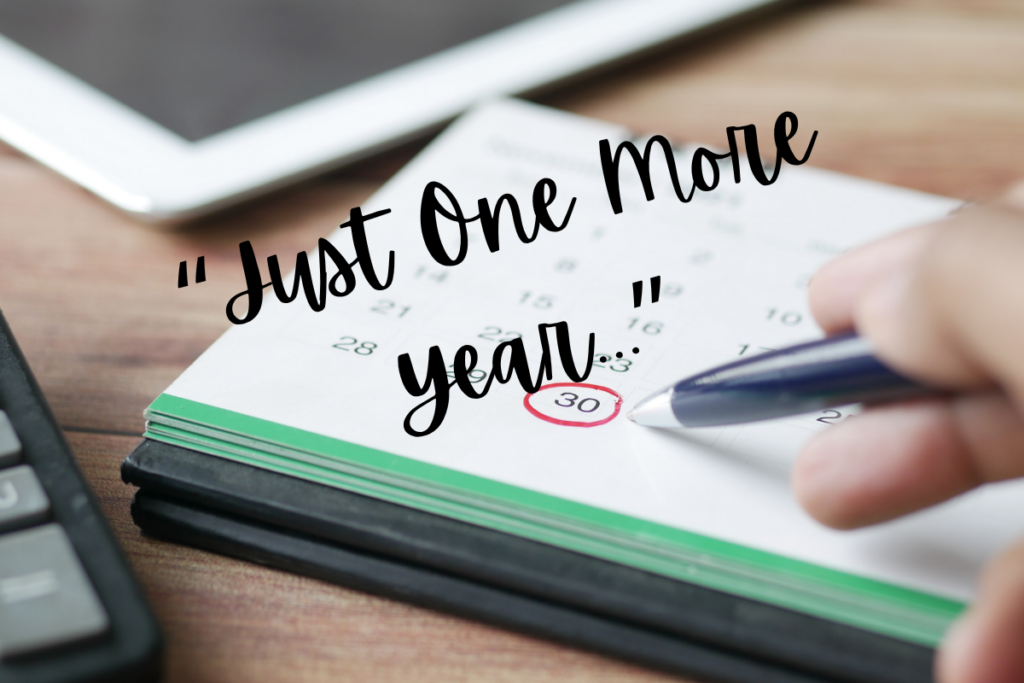 One More Year Syndrome: The Hidden Trap Keeping You from Retirement